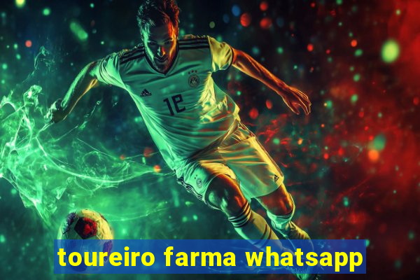 toureiro farma whatsapp